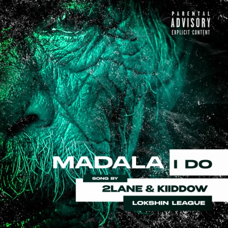 Madala I Do ft. 2Lane & Kiiddow | Boomplay Music