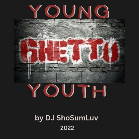YOUNG GHETTO YOUTH