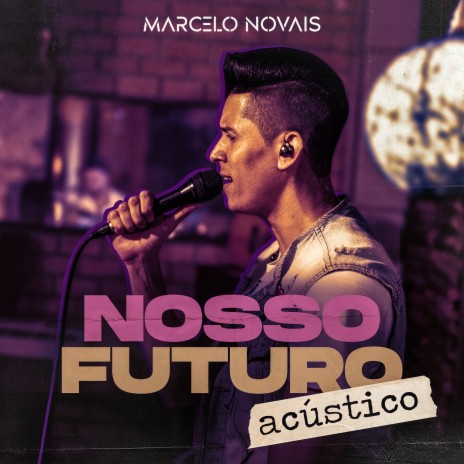 Nosso Futuro (Acústico) | Boomplay Music