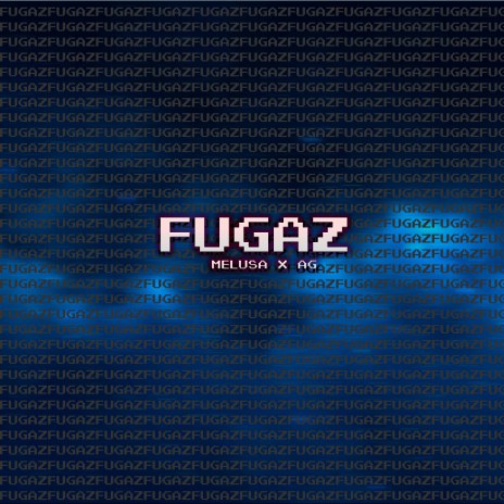 Fugaz ft. Melusa | Boomplay Music