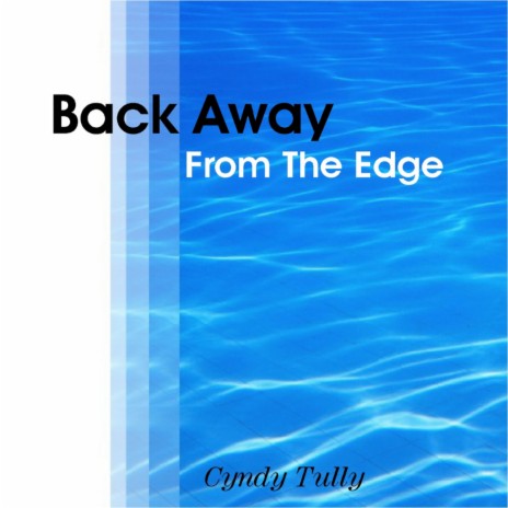 Back Away From The Edge | Boomplay Music