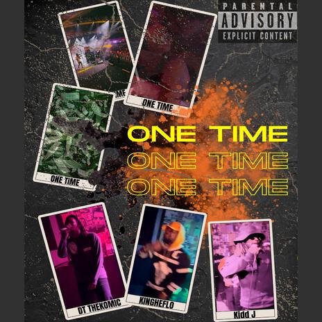 1 TIME ft. Kingheflo & Kidd Julian | Boomplay Music