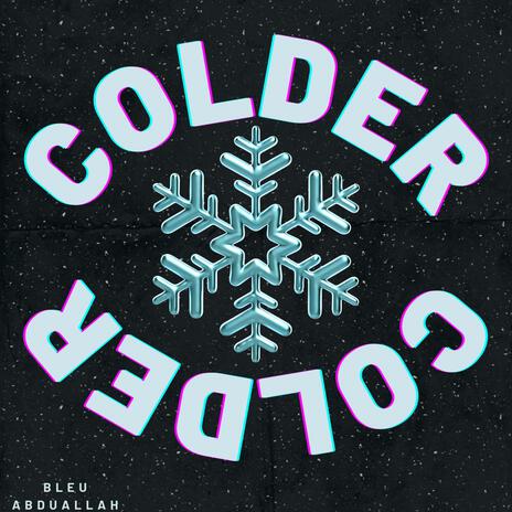 Colder | Boomplay Music