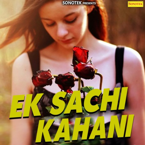 Ek Sachi Kahani | Boomplay Music