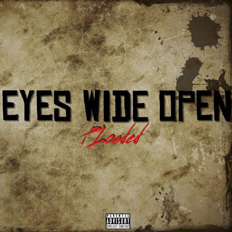 eyes wide open