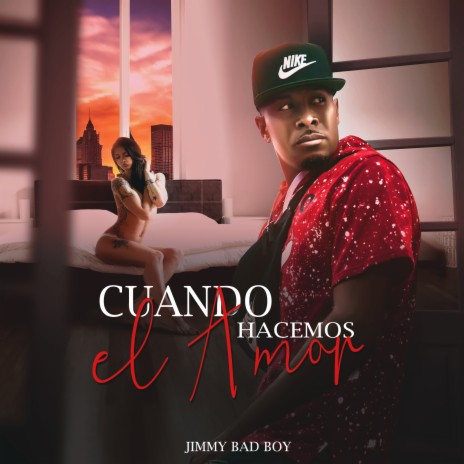 Cuando Hacemos El Amor | Boomplay Music