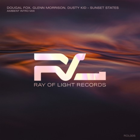Sunset States (Ambient Mix) ft. Glenn Morrison & Dougal Fox