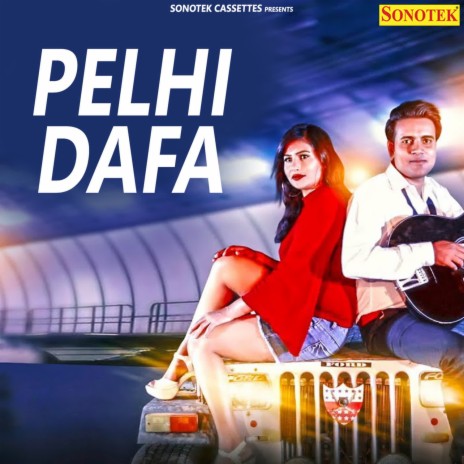 Pehli Dafa | Boomplay Music