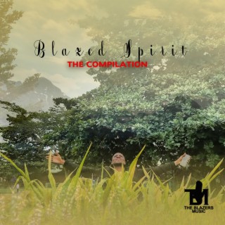 Blazed Spirit (The Compilation)
