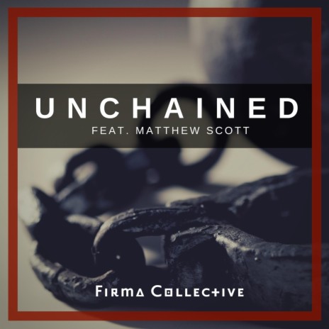 Unchained (feat. Matthew Scott) | Boomplay Music