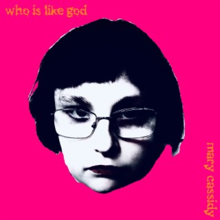 Who Is Like God?