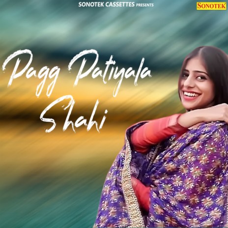 Pagg Patiyala Shahi | Boomplay Music
