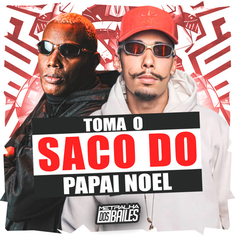 Toma o Saco do Papai Noel ft. DJ MJSP | Boomplay Music