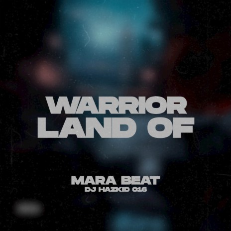 Warrior Land Of Mara Beat | Boomplay Music