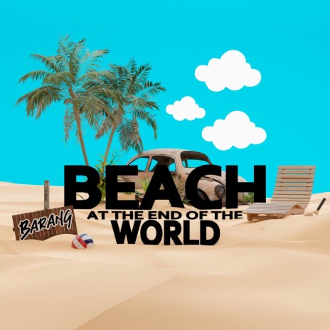 Beach At The End Of The World | Boomplay Music
