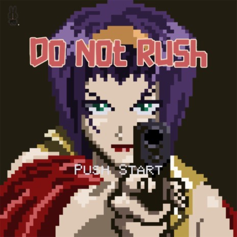 Do Not Rush