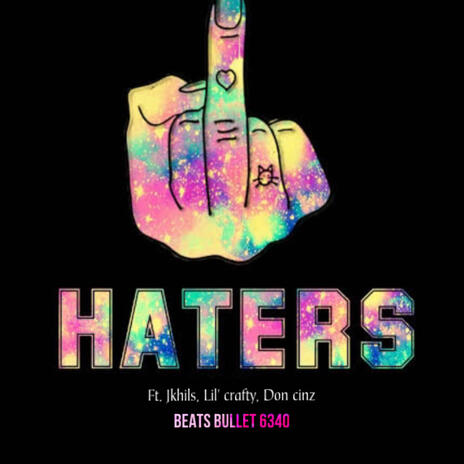 Haters ft. Jkhils, Lil’ crafty & Don cinz | Boomplay Music