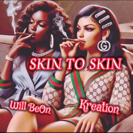 Skin To Skin ft. Will BeOn | Boomplay Music