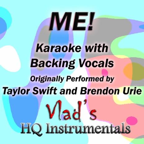 ME! (Karaoke with Backing Vocals) [Originally Performed by Taylor Swift and Brendon Urie] | Boomplay Music