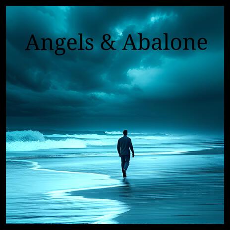 Angels & Abalone | Boomplay Music