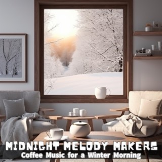 Coffee Music for a Winter Morning