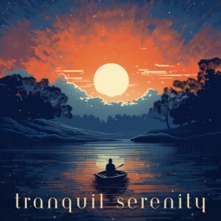 Tranquil Serenity