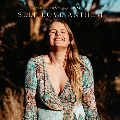 Self Love Anthem ft. Michelle Menzies | Boomplay Music