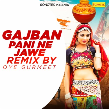 Gajban Pani Ne Jawe (Remix By Oye Gurmeet) | Boomplay Music