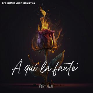 A qui la faute lyrics | Boomplay Music