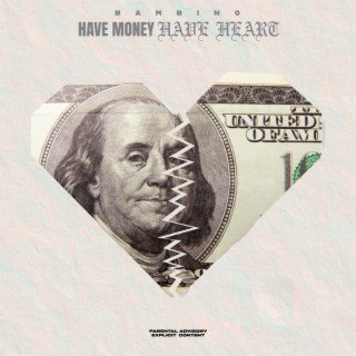 Have Money Have Heart