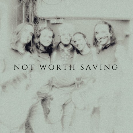 Not Worth Saving (Acoustic Live Session)