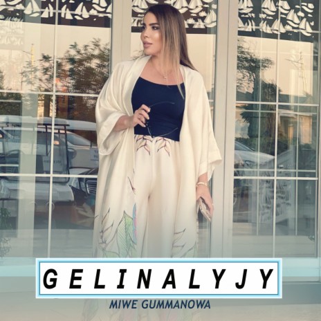 Gelinalyjy | Boomplay Music