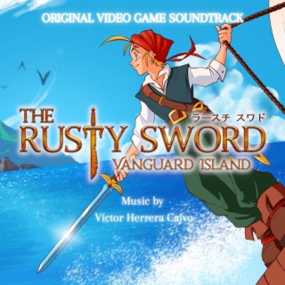 The Rusty Sword: Vanguard Island (Original Game Soundtrack)