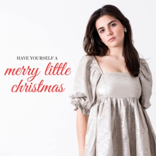 Have Yourself A Merry Little Christmas