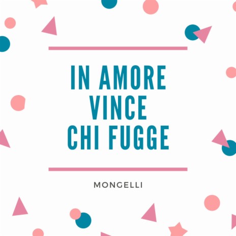 In amore vince chi fugge | Boomplay Music
