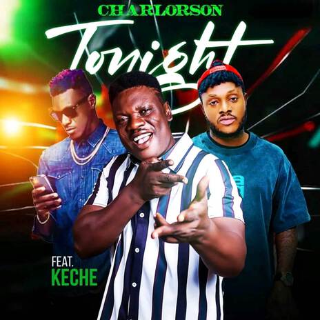 Tonight ft. Keche | Boomplay Music