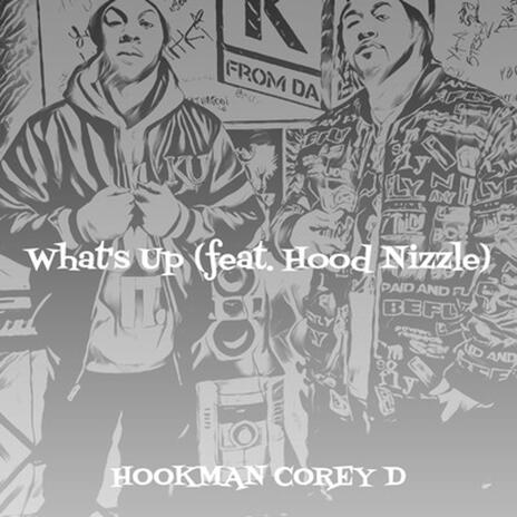 What's up ft. Hood Nizzle | Boomplay Music