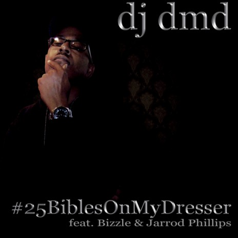 #25biblesonmydresser (feat. Jarrod Phillips & Bizzle) | Boomplay Music