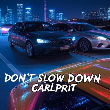 Don't Slow Down | Boomplay Music