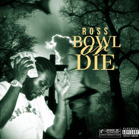 Bowl or Die | Boomplay Music