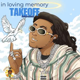 in loving memory TAKEOFF (TRIBUTE)