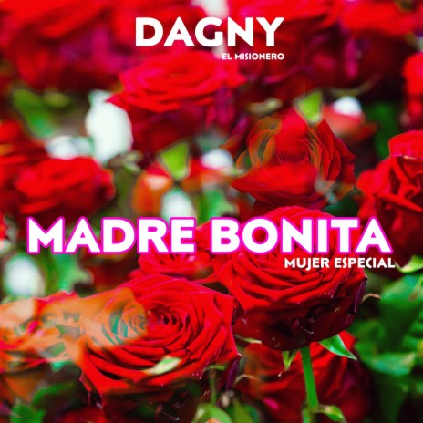 Madre Bonita Mujer Especial | Boomplay Music