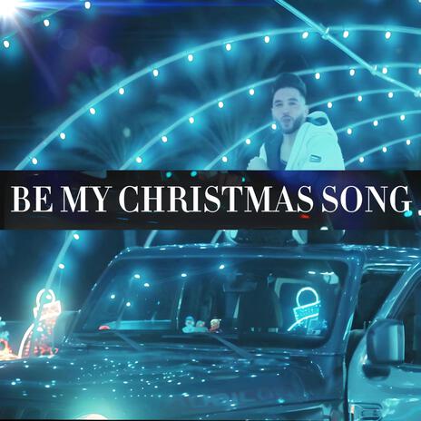 Be My Christmas Song | Boomplay Music