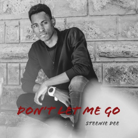 Don't Let Me Go | Boomplay Music