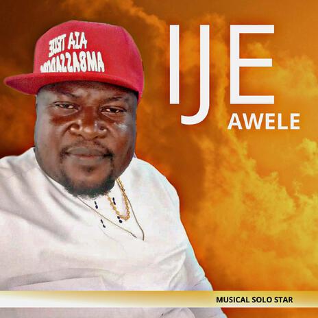 Ije Awele | Boomplay Music