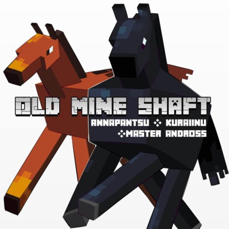 Old Mine Shaft ft. Master Andross & Annapantsu | Boomplay Music