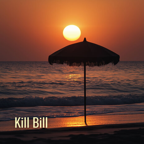 Kill Bill | Boomplay Music