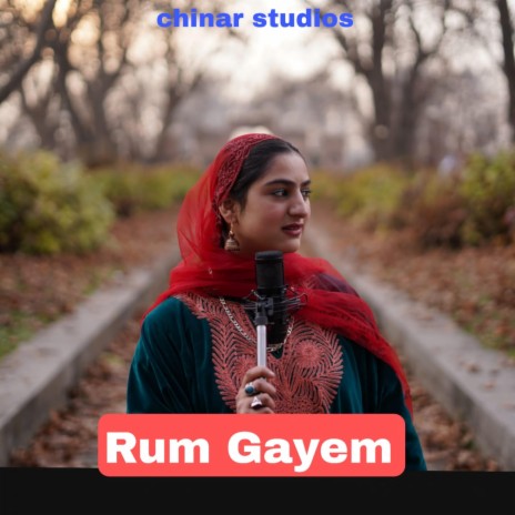 Rum Gayem ft. Mehar Nazir & Aatif Gulzar | Boomplay Music