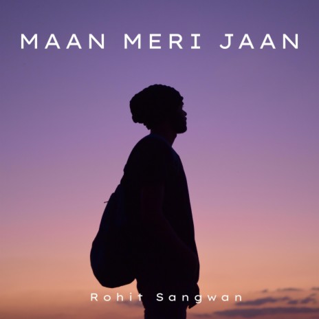 Maan Meri Jaan | Boomplay Music