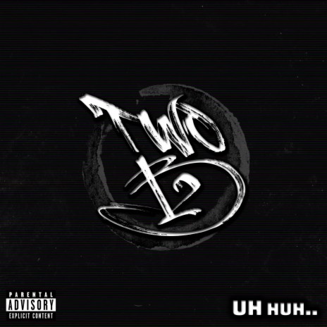 Uh Huh | Boomplay Music